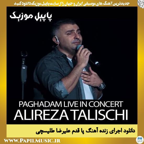 دانلود آهنگ پا قدم (اجرای زنده) از علیرضا طلیسچی